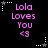 Pixelated text 'Lola Loves You <3' in pink on black background with white and gray star-shaped corner decorations.