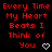 Red pixelated text on black background reads "Every Time My Heart Beats I Think of You" with heart and arrow symbols changing across frames.