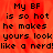 Pixelated text on a red background with gray section, repeating 'My BF is so hot he makes yours look like a nerd!' in black block letters.