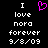 Pixelated text reads 'I love nora forever 9/8/09' with a pink heart symbol above the word 'love', displayed on black background.