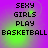 Pixelated text reads SEXY GIRLS PLAY BASKETBALL on a purple background with green light effects, displayed in four identical