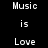Pixelated text 'Music is Love' displayed in two identical vertical on a black background with white lettering