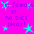 Bright pink background with cyan star shapes and purple text repeating 'im famous so... no pics pleaz!' in a pattern