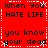 Red background with black text reading 'When You HATE LIFE' and 'you know your dead' in pixelated font, framed by white dashed lines.