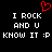 Black background with white pixelated text reading "I ROCK AND U KNOW IT :P" repeated twice, a red heart symbol above the left copy of the text.