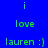 Green text on colored backgrounds displays 'i love lauren :)' with a blue background in the top-left and red background in the bottom-left, while the right side shows purple backgrounds.