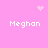 Pink background with four 'Meghan' text instances and pixelated heart/snowflake symbols in corners.