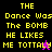 Pixelated text on split backgrounds with small animated figures, displaying 'THE Dance Was The BOMB HE LIKES ME TOTTALY' in yellow block letters.