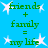 Green text on blue background with white starbursts, displaying 'friends + family = my life' repeated twice in a