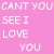 A 5x5 contact sheet of animated frames showing a pink background with repeated text "CAN'T YOU SEE I LOVE YOU" and small heart symbols, where the word "LOVE" progressively gains more dots in each frame.