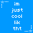 Blue background with white pixelated text reading 'im just cool lik tht' and small white star icons with trailing dots scattered across the image.