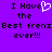 Purple background with black pixelated text reading "I Have the Best frenz ever!!!" and a white heart symbol replacing part of the word "Have".