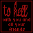 Six identical pixel art frames showing red text on a black background with a thin red border, each containing the phrase "to hell with you and all your friends" in stylized lettering.