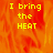 A pixelated image with fiery orange-red background and yellow text reading "I bring the HEAT" in three lines, with one section of the image showing a solid gray rectangle.