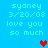 Pixelated blue background with light cyan text reading 'sydney 3/20/08 love you so much' and two heart icons, one red and one purple.
