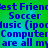 Blue pixelated text on a green-to-blue gradient background repeats 'Best Friendest Soccer Music (ipodmusic Computer are all my' in two identical horizontal sections.