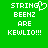 Green background with white pixelated text reading STRING BEENZ ARE KEWLIO!!! and a heart symbol replacing the 'O' in STRING.