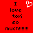 Red background with black pixelated text reading "I love tori so much!!!!!!" and a white heart symbol above the word "love", displayed in two identical side-by-side