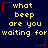 Dark blue background with yellow pixelated text reading "what beep are you waiting for" repeated three times horizontally, each instance accompanied by red star and dotted line elements.