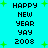 Pixelated cyan background with green plus signs and repeated black text 'HAPPY NEW YEAR YAY 2008' in two vertical