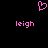Pixelated pink heart symbol above two instances of the word 'leigh' in lowercase pink text on a black background.
