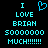 Pixelated cyan text on black background reads "I LOVE BRIAN 50000000 MUCH!!!!!!!" with a heart symbol replacing the 'O' in LOVE.