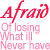 Animated text repeats 'Afraid' in red script with layered pink and purple supporting lines, cycling through partial phrases on a white background.