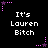 Pixelated text 'It's Lauren Bitch' repeated across a black background with pink and purple star-shaped decorations.