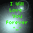 Green text reads "I Will Love You Forever" with a smiley face on a dark background, displayed in four