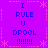 Purple background with blue text reading "I RULE U DROOL !!!!!!!" in a pattern, surrounded by pink star and dotted line borders