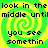 Green and yellow spiral background with repeated pixelated text reading "look in the middle until you see somethin" arranged in four quadrants.