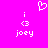 Pixelated white text and symbols on a bright pink background, featuring two identical side-by-side arrangements with 'joey' below an eye symbol and a heart above.