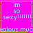 Four identical with bright pink backgrounds and yellow borders display cyan text reading "im so sexy!!!!!!" with a horizontal cyan text strip below