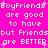 Bright pink background with white pixelated text repeating 'BoyFriends are good to have but Friends are BETTER' and small light pink plus signs scattered throughout.