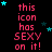 Pixelated text repeats 'this icon has SEXY on it!' in pink with cyan stars scattered across a black background.