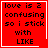 Red square icon with black pixelated text reading "love is 2 confusing so i stick with LIKE" and a white border, featuring two distinct animation states.