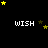 Black background with yellow and brown stars scattered around, white text reading 'WISH' repeated four times in a across three