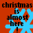 Red background with blue snowflakes and black text reading "christmas is almost here!" in four repeated