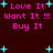Pixelated text and cyan stars on dark red background with repeated phrases 'Love It', 'Want It !!!', 'Buy It' in pink.