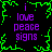 Pixelated green border frames black background with purple text reading 'i love peace signs' repeated four times in a