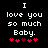 Pixelated text reads "I love you so much Baby." with red hearts below, on a black background.