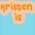 Pixelated text in colored blocks: 'kristen is' on light blue, 'cool' in white cloud on dark purple, 'but' in green on orange, 'bryan is AWESUM' with partial overlap.