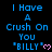 Blue pixelated text on black background reads "I Have A Crush On You 'BILLY'" with pink heart symbol, repeated in