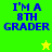 Four display "I'M A 8TH GRADER" text with a star changing color between yellow and green
