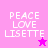 Pixelated text "PEACE LOVE LISSETTE" in white on pink background with two star symbols, one dark pink and one light pink.