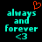Pixelated cyan text 'always and forever <3' on black background with red heart above text, two identical versions side-by-side.