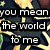 A pixelated image with a dark blue background featuring large yellow stars and white text reading "you mean the world to me" in three lines.