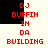 Red pixelated text 'DJ DUFFIN IN DA BUILDING' arranged in a pattern on alternating black and white backgrounds