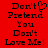Red background with black pixelated text reading "Don't Pretend You Don't Love Me!" and a heart symbol replacing the 'o' in "Don't" on the left side.