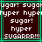 Pixelated text repeats 'sugar!', 'hyper', and 'SUGARRR!!!' in white on dark brown background with green lines